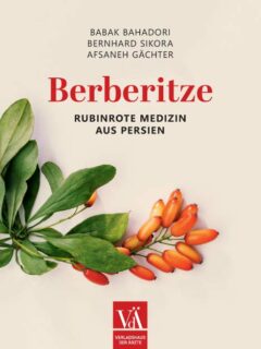 Cover: Berberitze - Rubinrote Medizin aus Persien